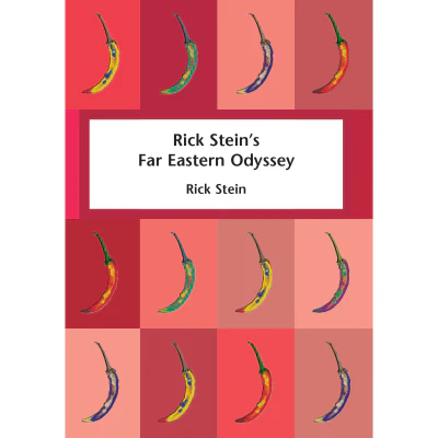 Rick Stein's Far Eastern odyssey